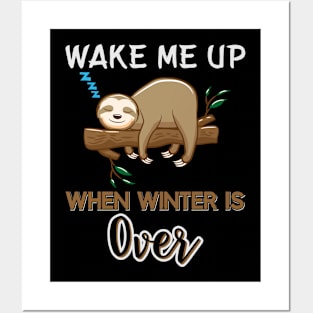 WAKE ME UP WHEN WINTER IS OVER Funny Gift Posters and Art